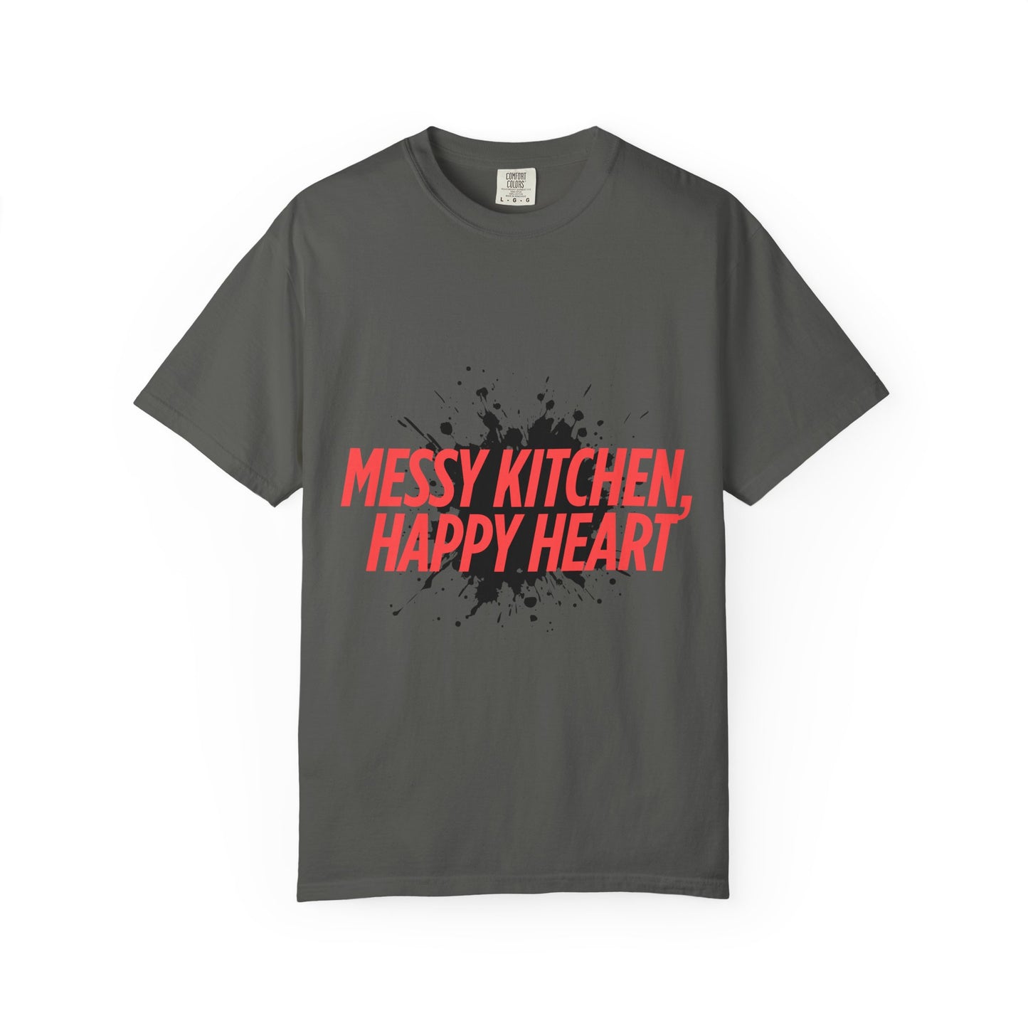 Messy Kitchen, Happy Heart T-Shirt — Funny Chef/Cooking Tee