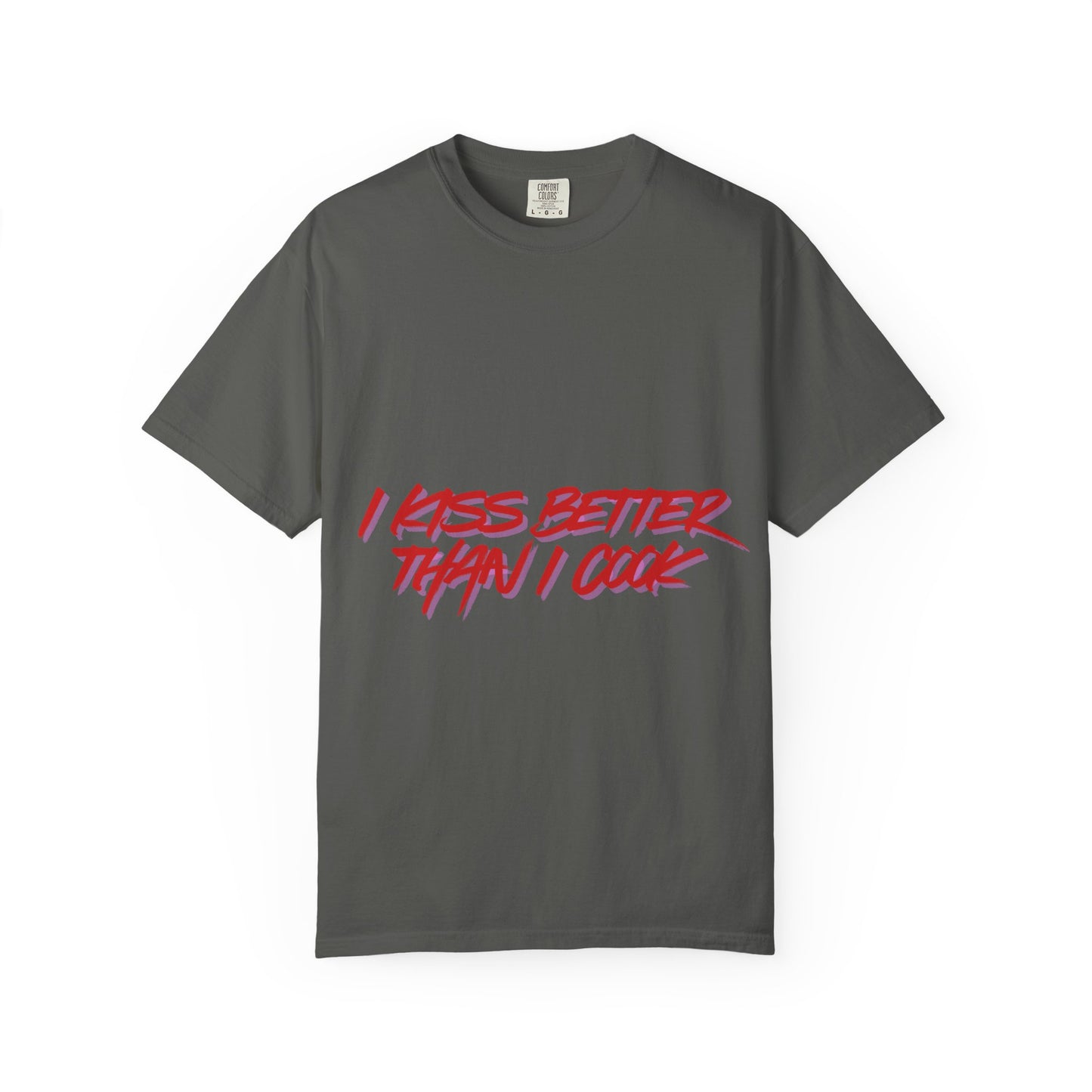 I Kiss Better Than I Cook T-Shirt — Funny Couples Graphic Tee