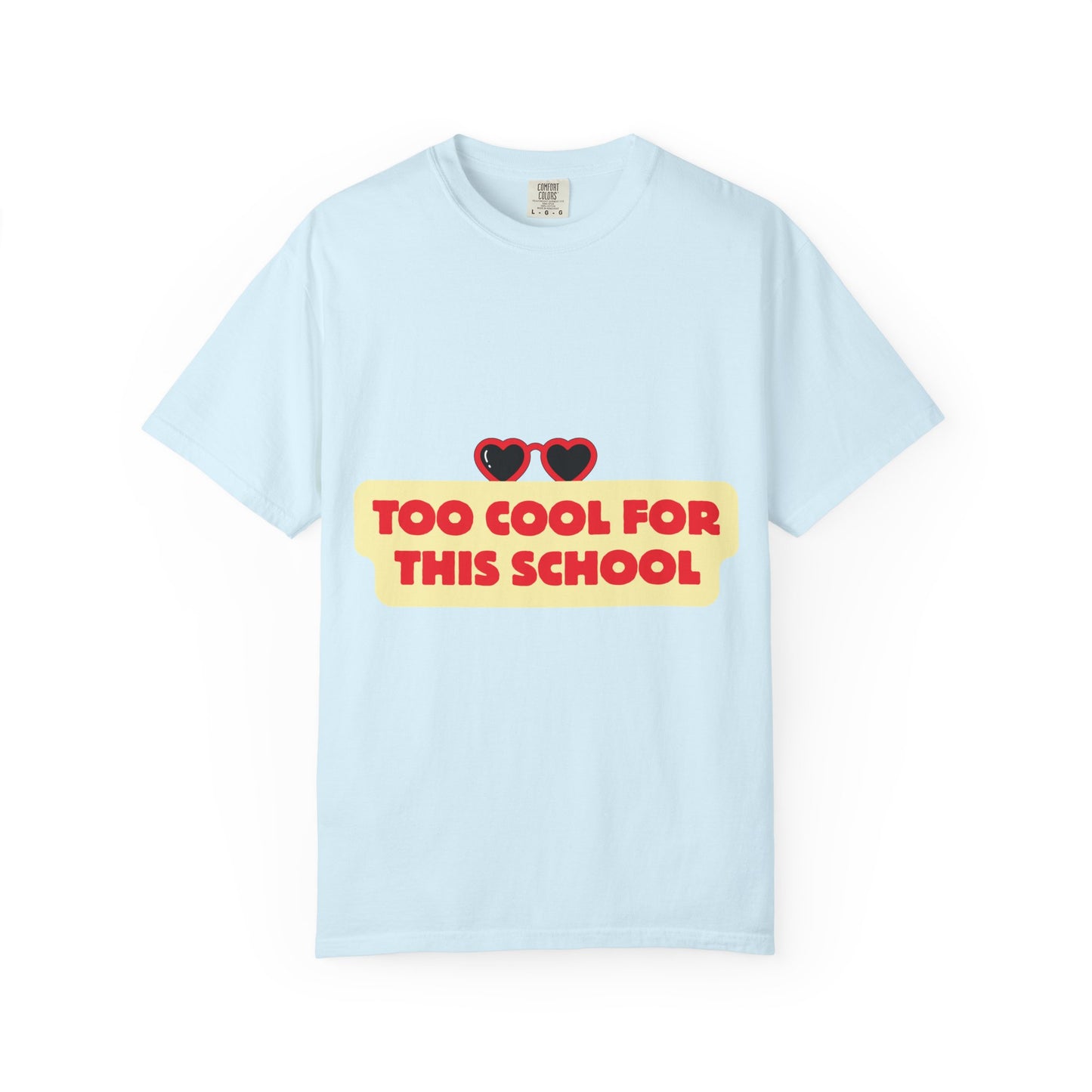 Too Cool for This School T-Shirt — Retro Heart Sunglasses Graphic