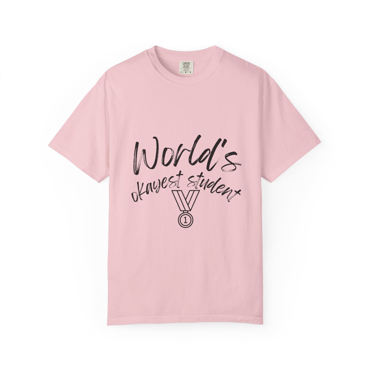 World's Okayest Student T-Shirt — Funny Student Award Tee