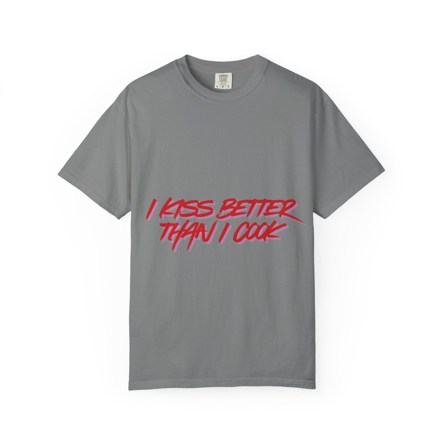 I Kiss Better Than I Cook T-Shirt — Funny Couples Graphic Tee