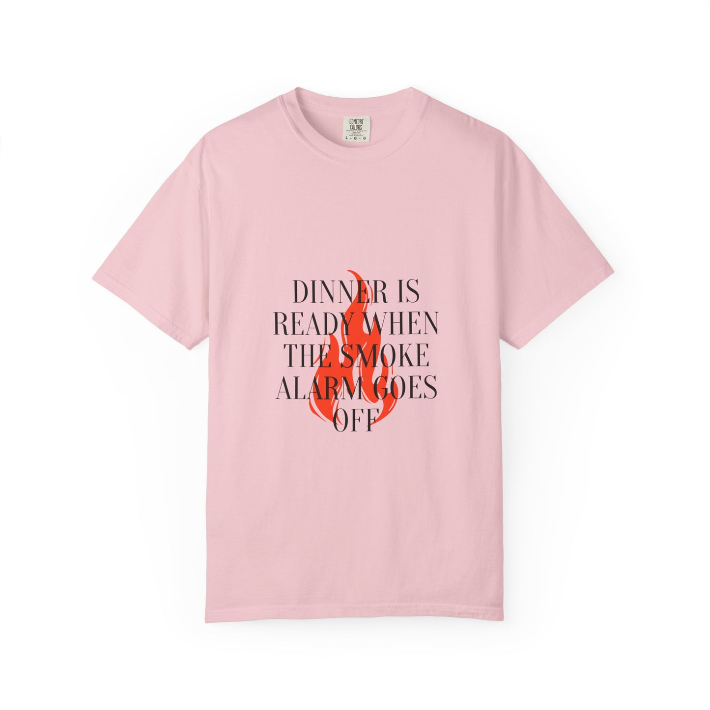 Dinner Is Ready When The Smoke Alarm Goes Off T-Shirt — Funny Fire Flame Graphic Tee