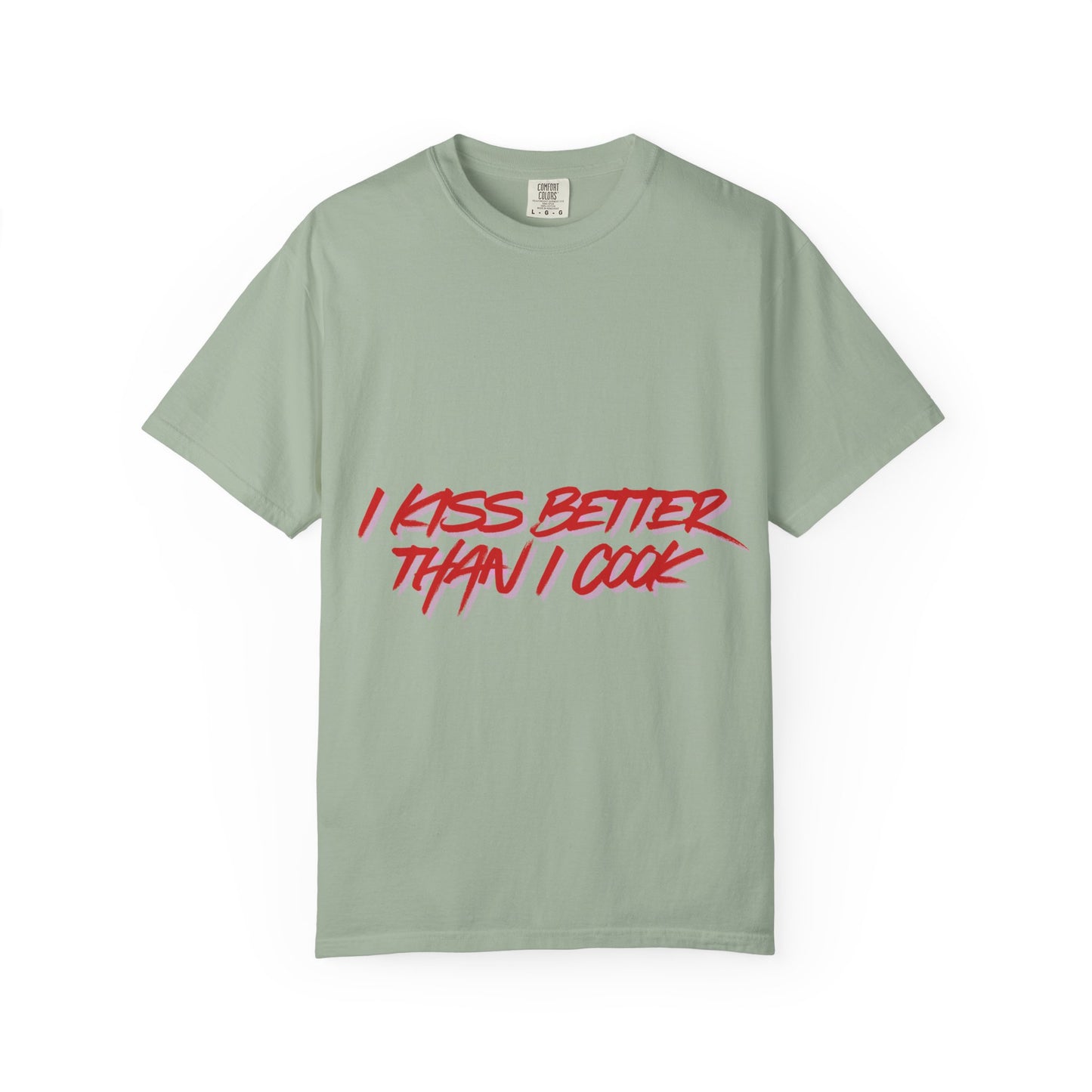 I Kiss Better Than I Cook T-Shirt — Funny Couples Graphic Tee