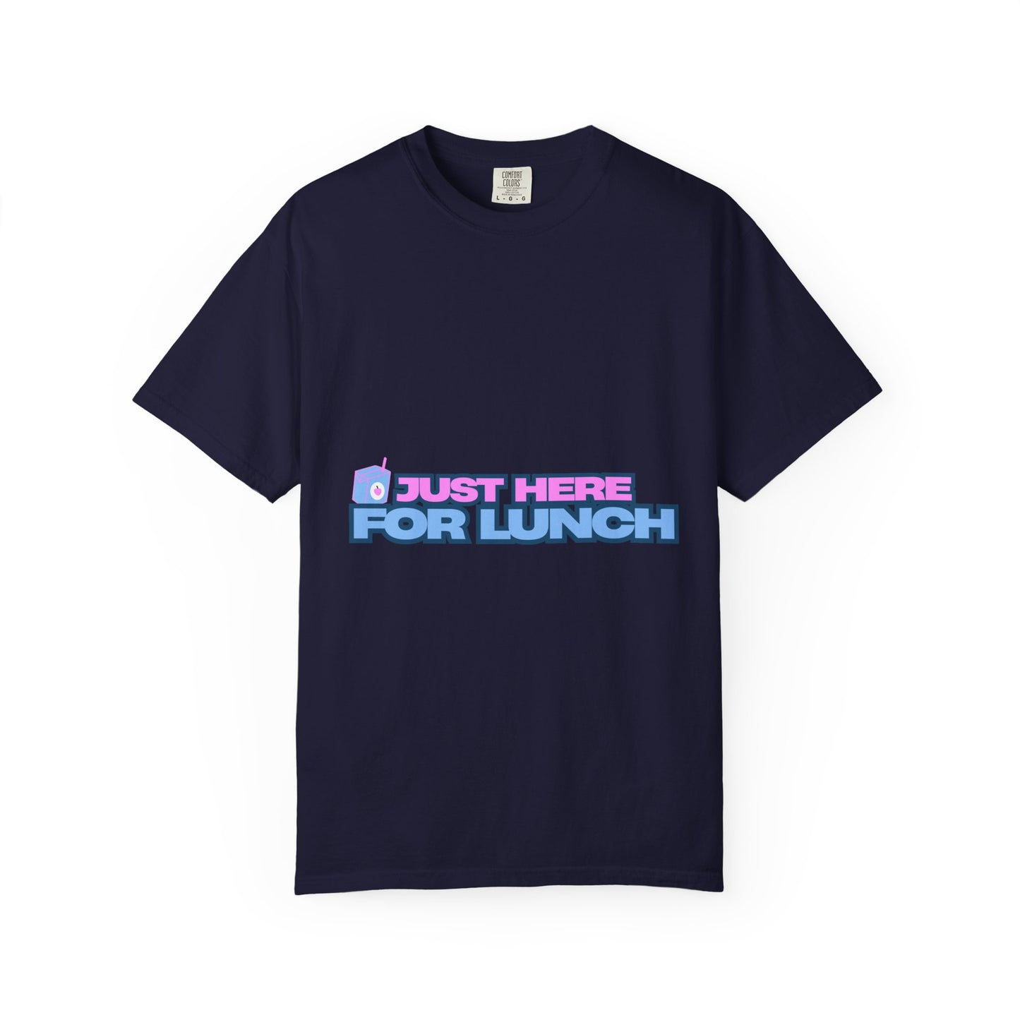 T-Shirt — "Just Here for Lunch" Retro Graphic Tee