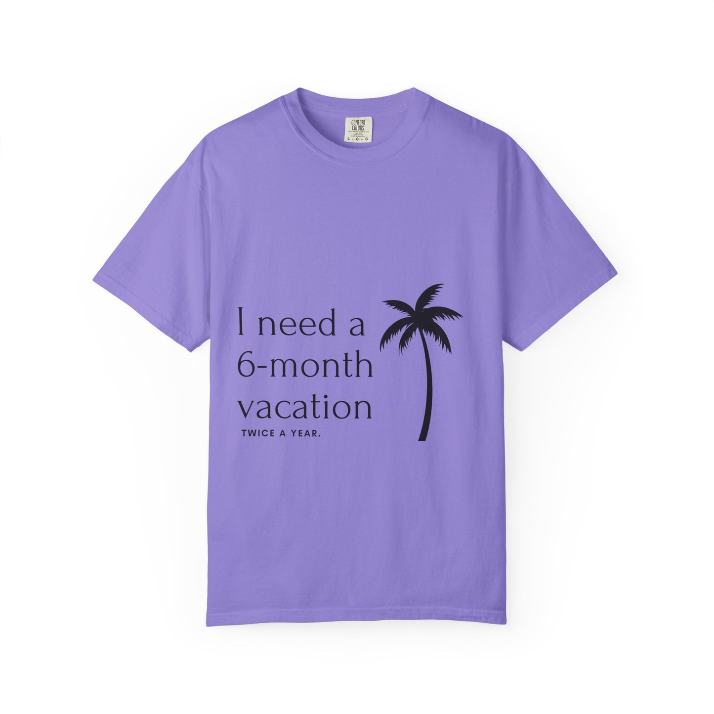 Vacation Palm T‑Shirt — "I need a 6‑month vacation" Relaxed Graphic Tee