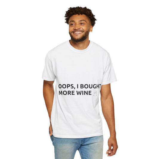 T-Shirt — "Oops, I Bought More Wine" Funny Wine Lover Tee