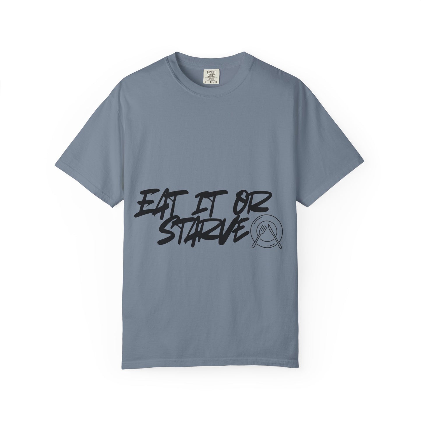 Eat It Or Starve Graphic T‑Shirt — Bold Script Streetwear Tee