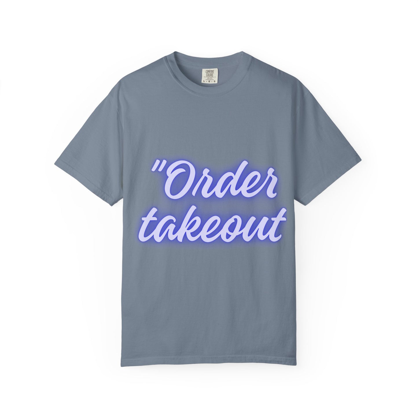 "Order Takeout" Graphic T-Shirt — Neon Script Casual Tee for Foodies