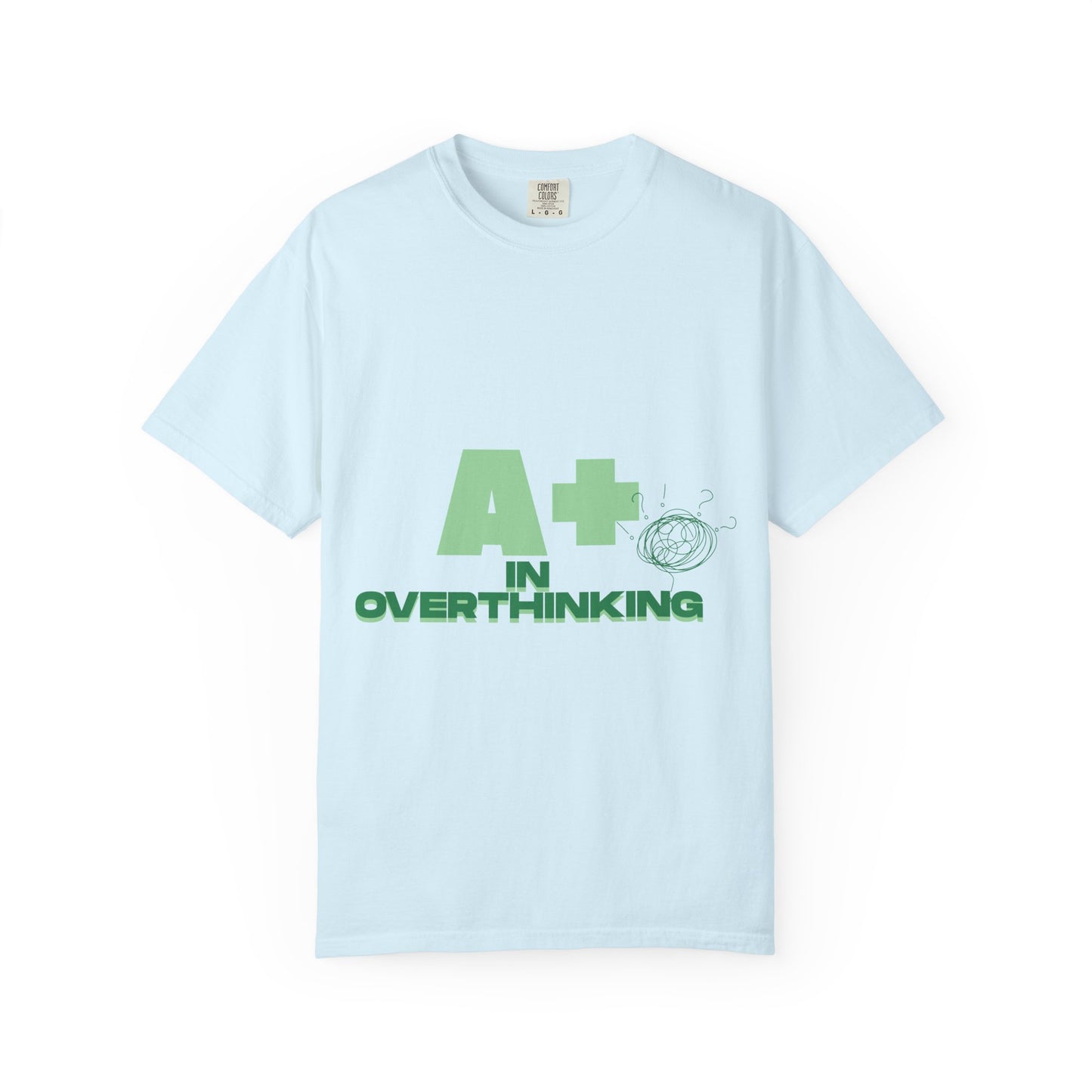 A+ In Overthinking T-Shirt — Funny Mental Health Graphic Tee