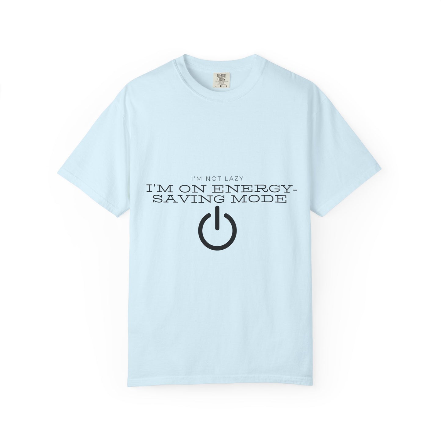 I'm On Energy-Saving Mode T-Shirt