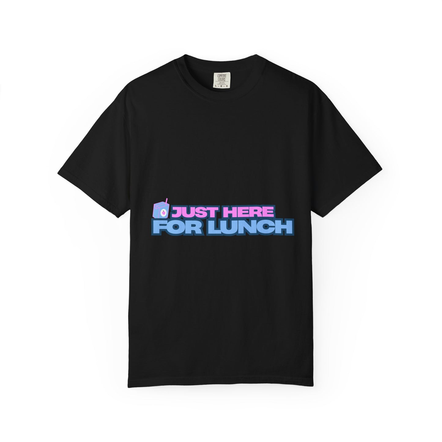 T-Shirt — "Just Here for Lunch" Retro Graphic Tee