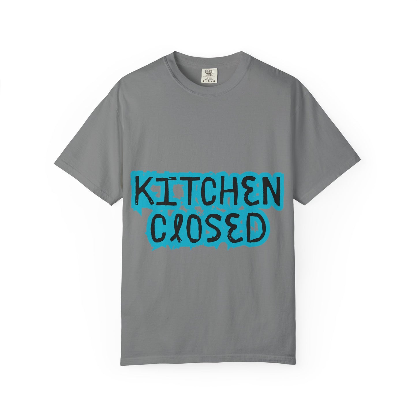 Kitchen Closed T-Shirt — Funny Chef/Restaurant Work Shirt