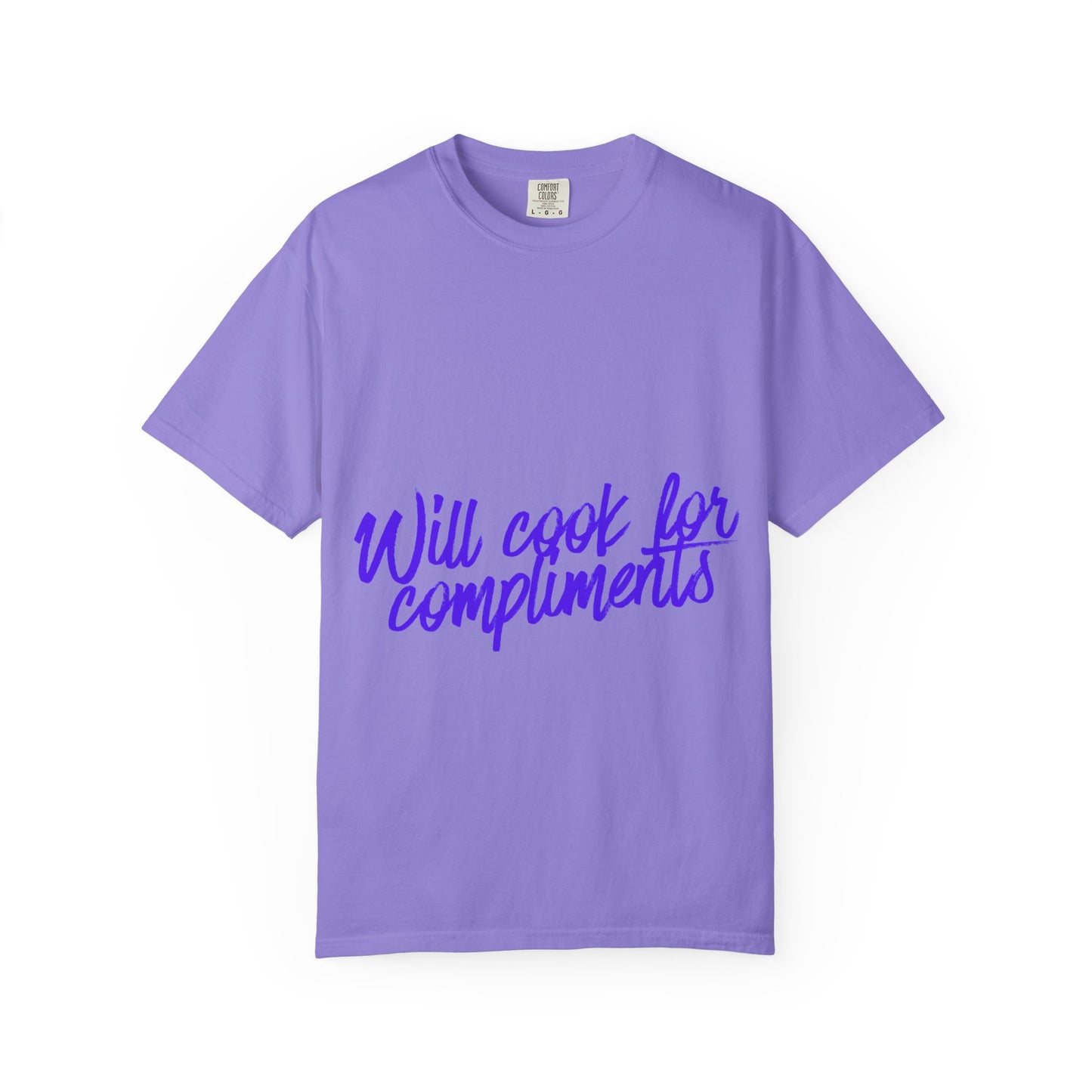 Will Cook For Compliments T-Shirt