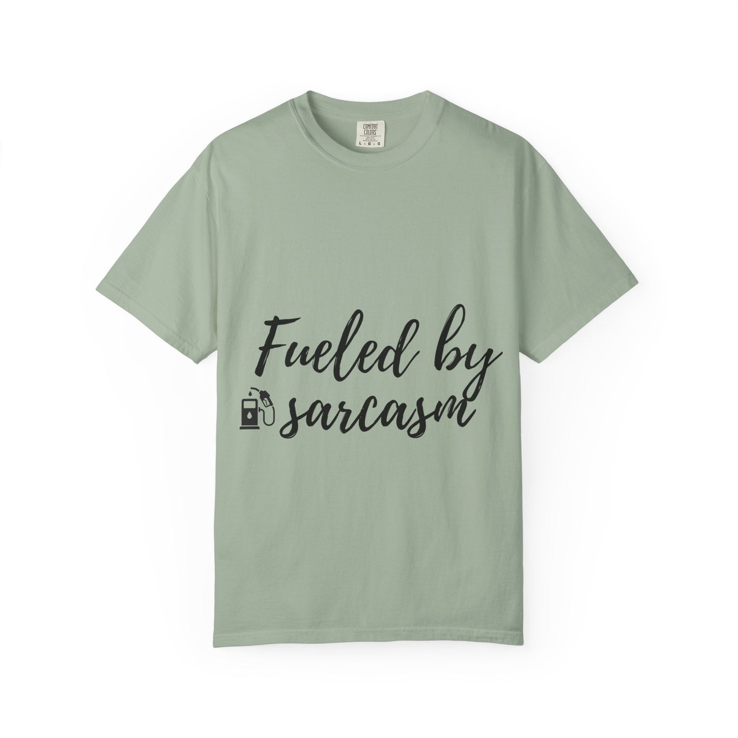 Fueled By Sarcasm T-Shirt — Funny Graphic Tee for Sarcastic Adults