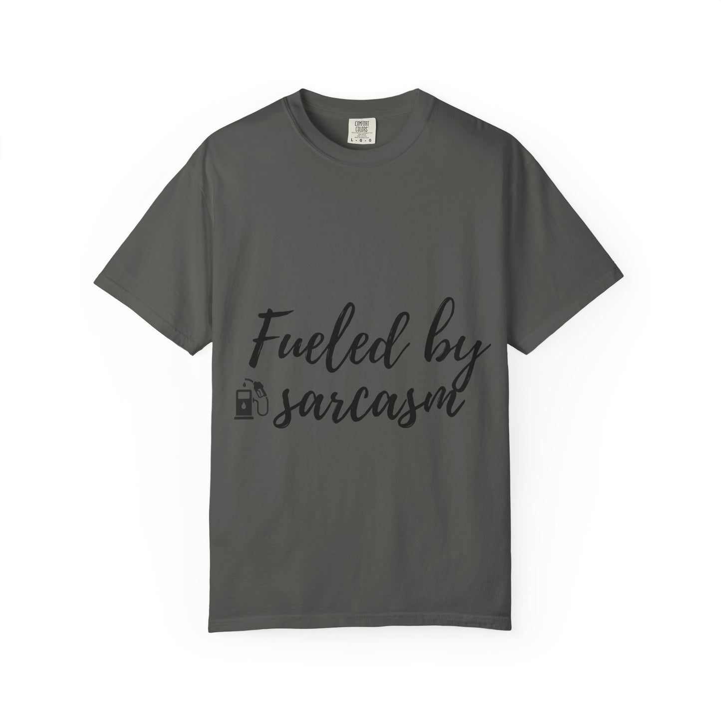 Fueled By Sarcasm T-Shirt — Funny Graphic Tee for Sarcastic Adults