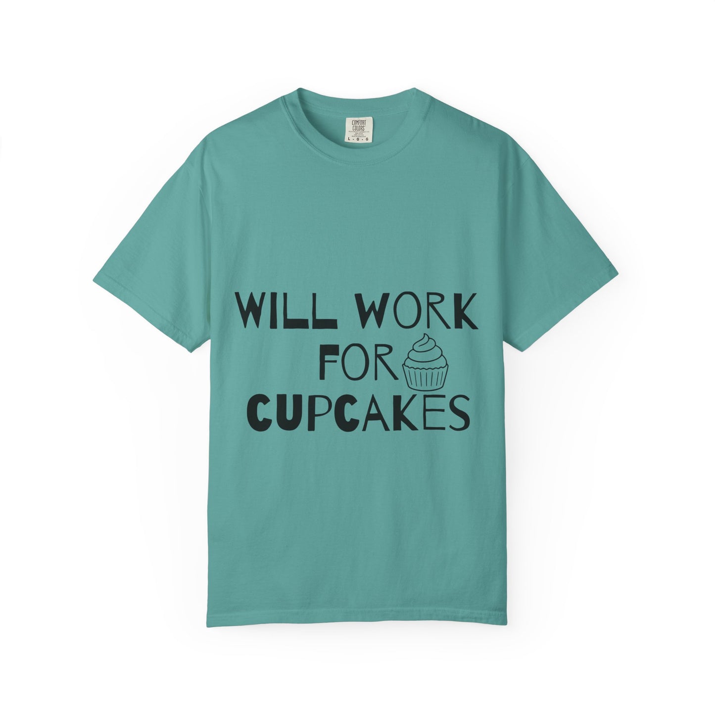 Will Work For Cupcakes T-Shirt — Funny Bakery Lover Tee