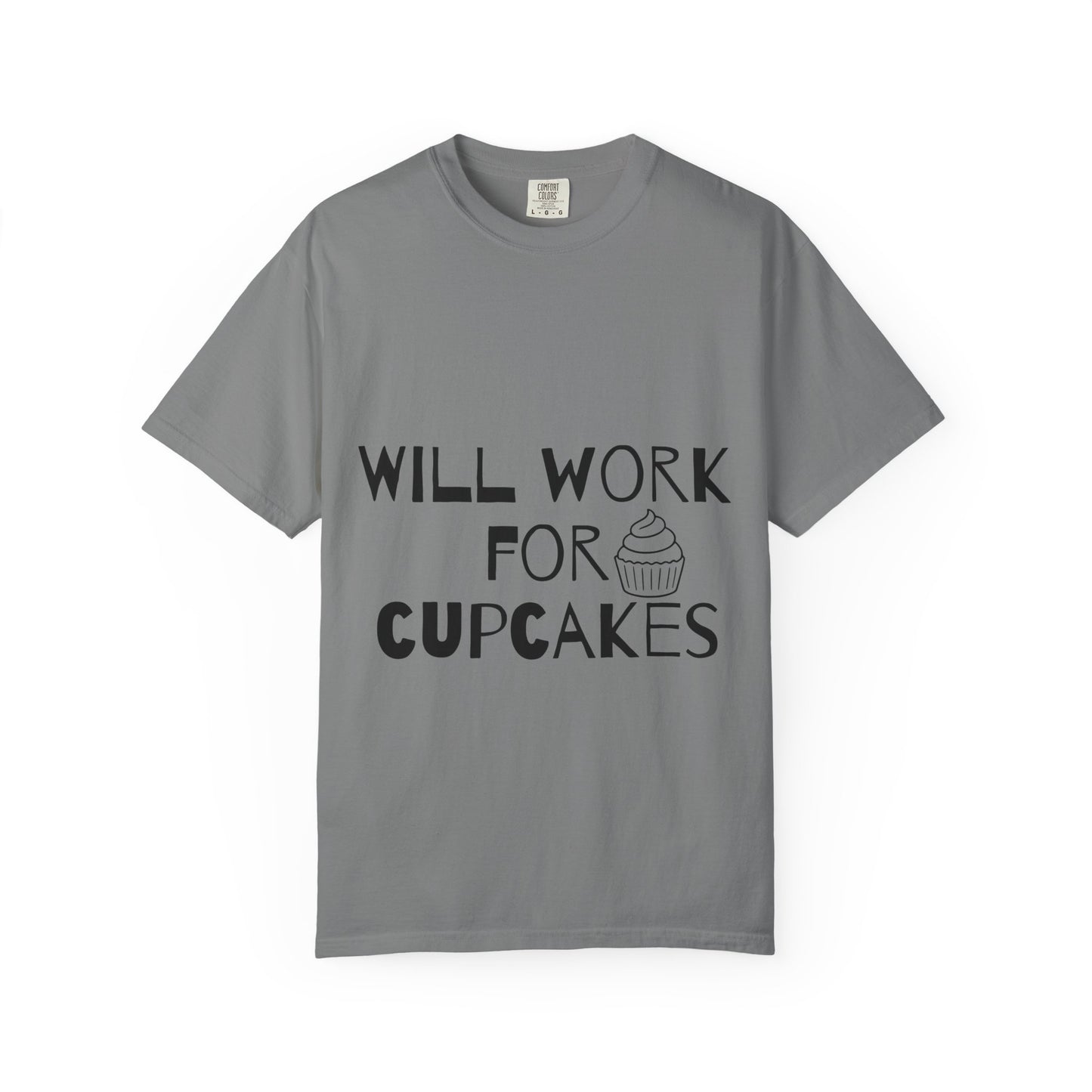 Will Work For Cupcakes T-Shirt — Funny Bakery Lover Tee