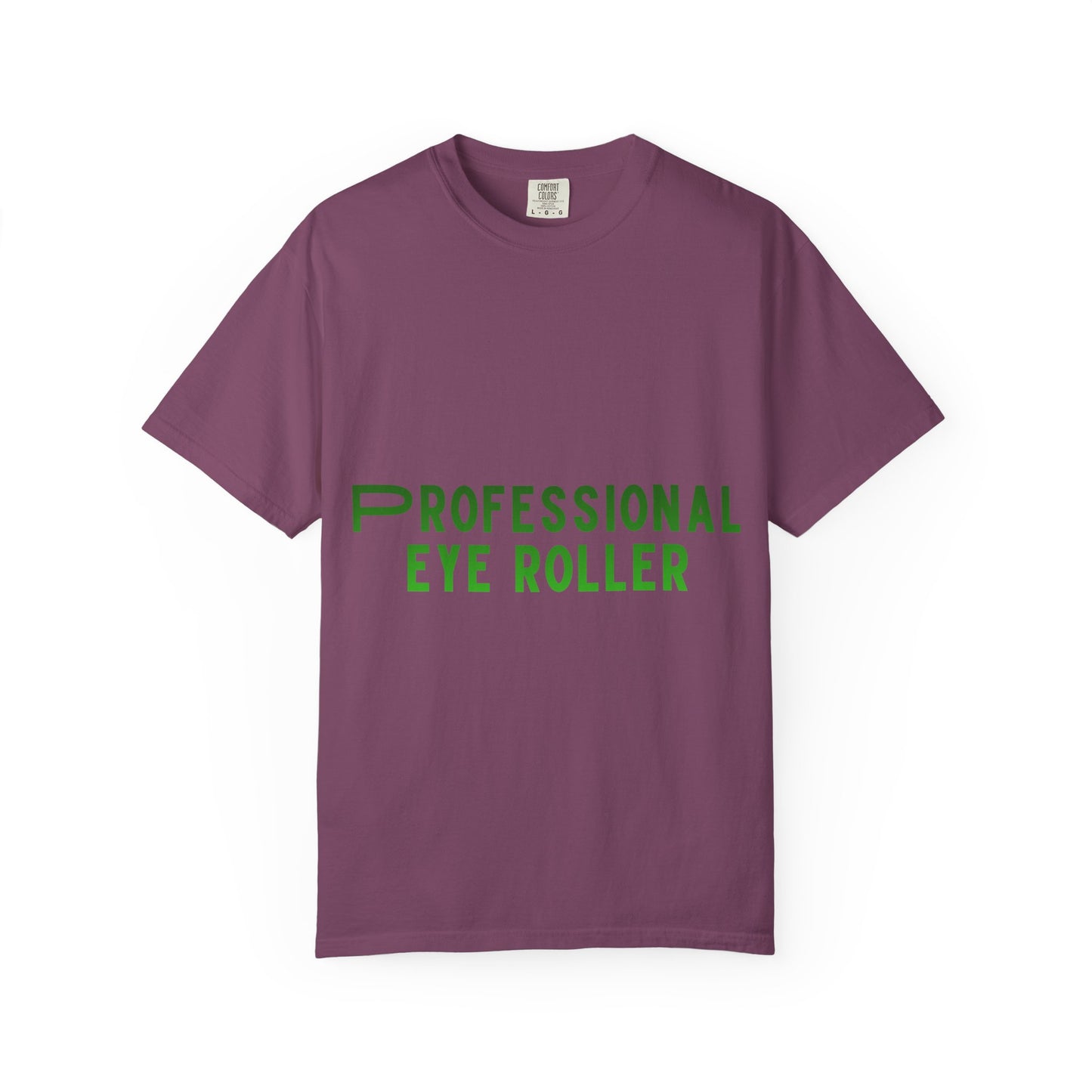 Professional Eye Roller T-Shirt — Funny Sarcastic Graphic Tee