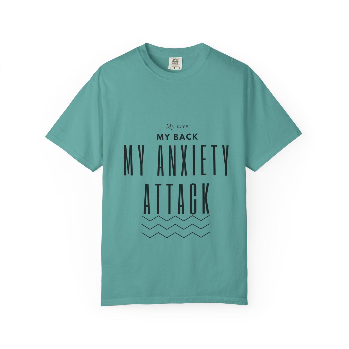 T-Shirt — “My Next My Back My Anxiety Attack” Minimal Mental Health Graphic Tee