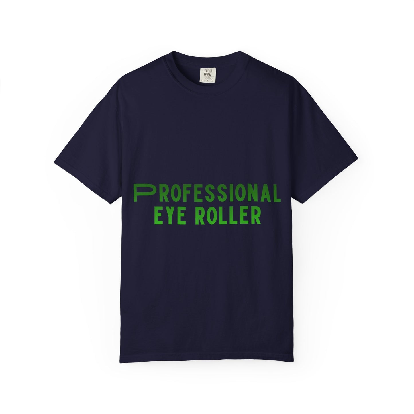 Professional Eye Roller T-Shirt — Funny Sarcastic Graphic Tee