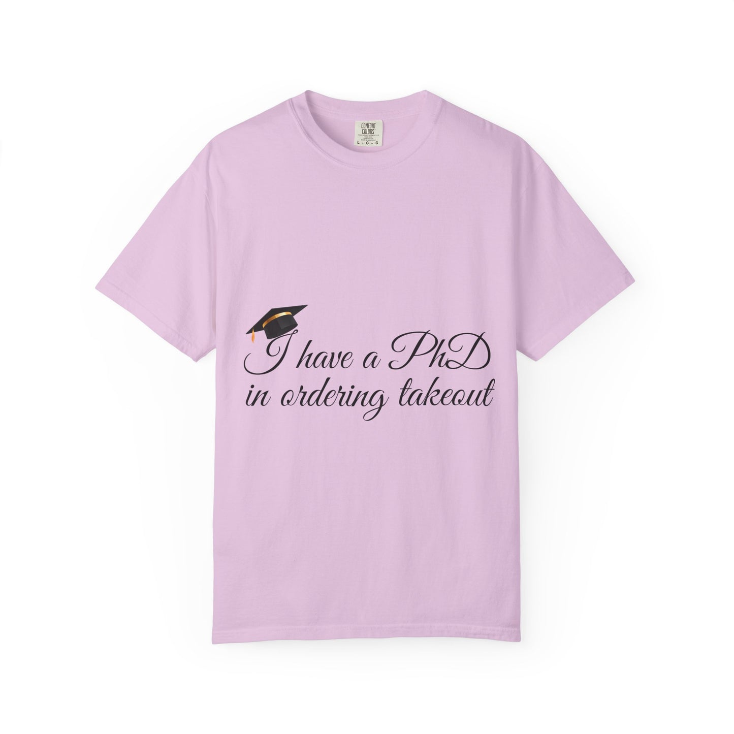 Graduation Humor T-Shirt — "I Have a PhD in Ordering Takeout" Tee