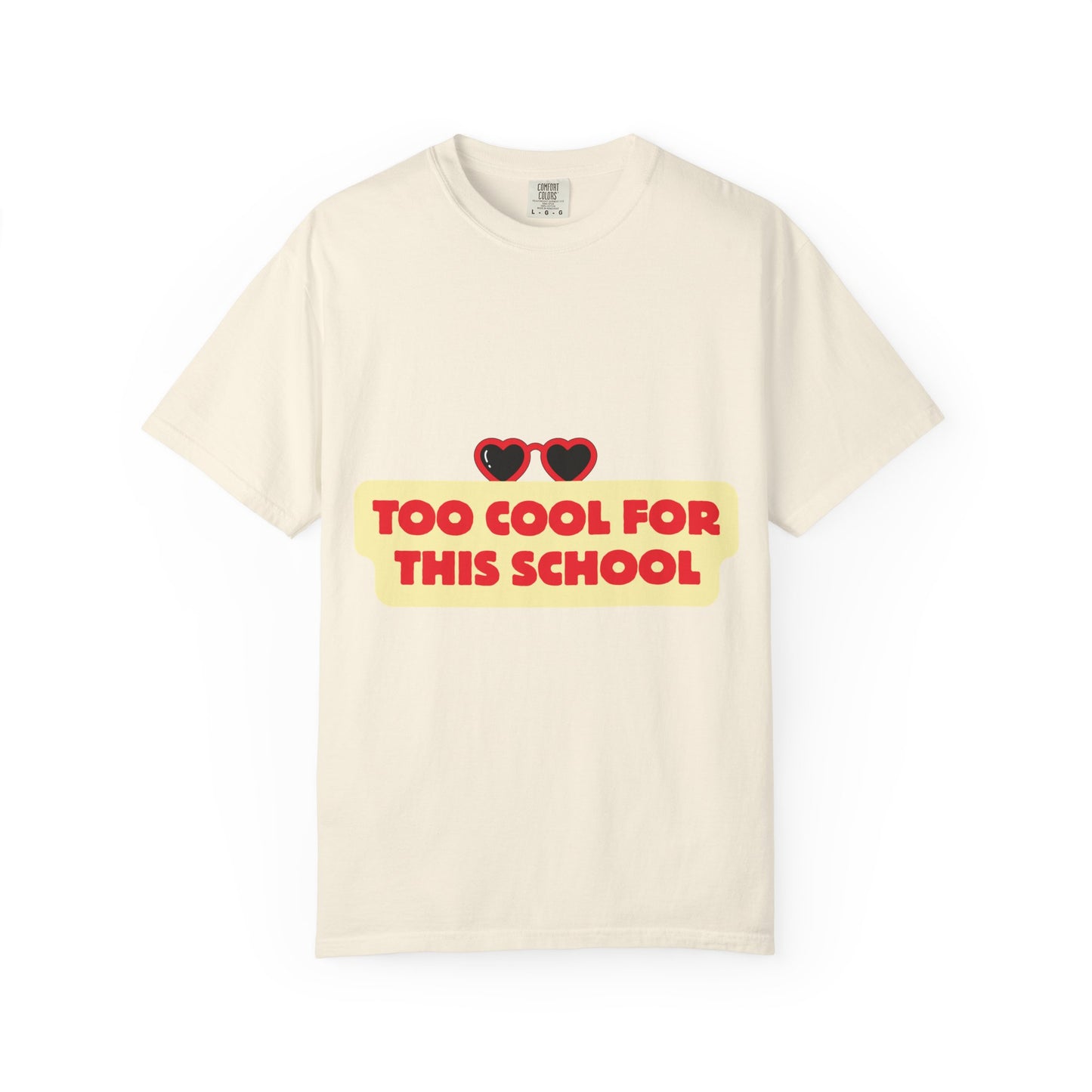 Too Cool for This School T-Shirt — Retro Heart Sunglasses Graphic