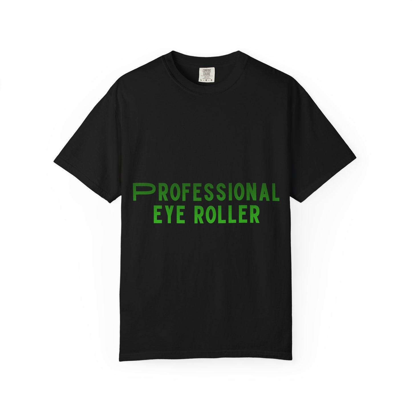 Professional Eye Roller T-Shirt — Funny Sarcastic Graphic Tee