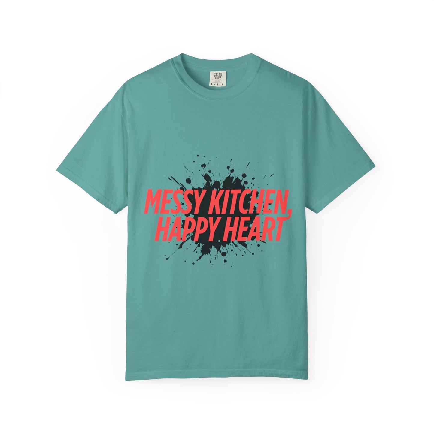 Messy Kitchen, Happy Heart T-Shirt — Funny Chef/Cooking Tee