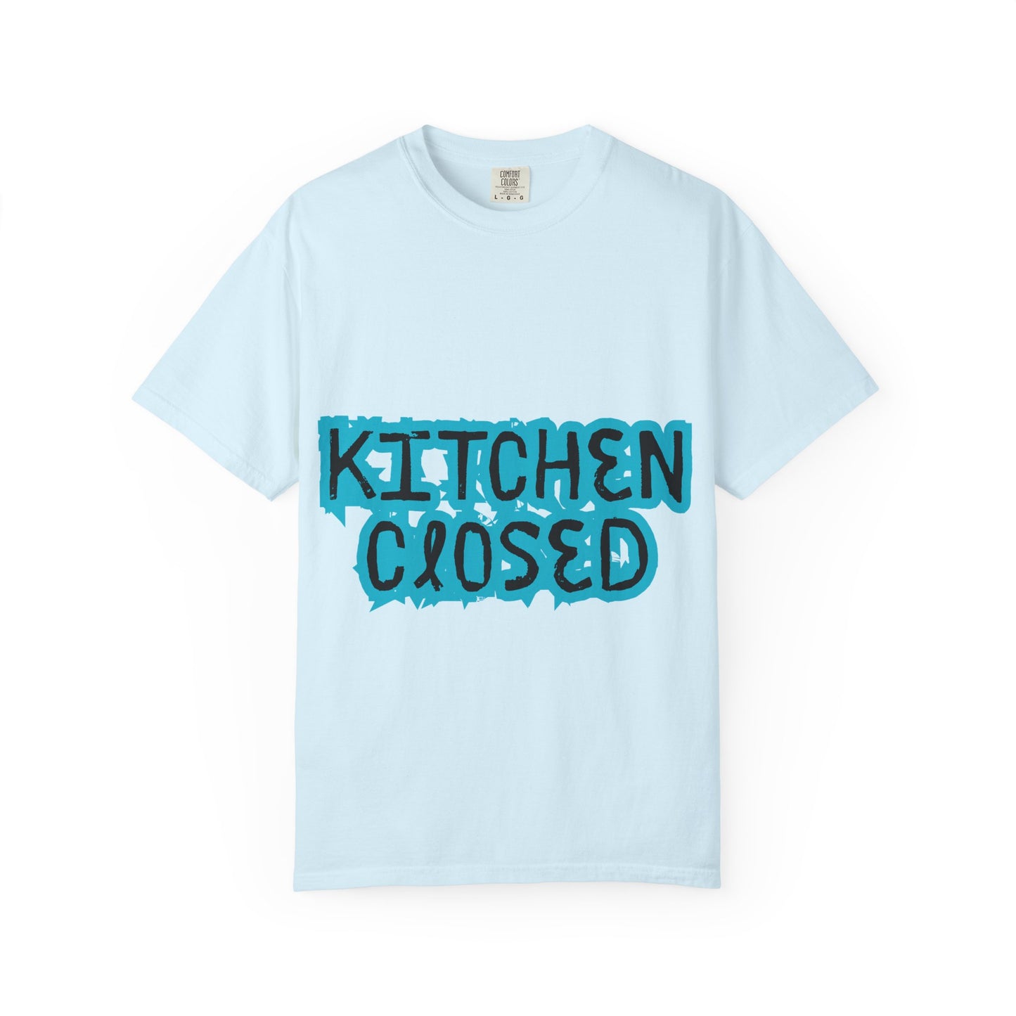 Kitchen Closed T-Shirt — Funny Chef/Restaurant Work Shirt