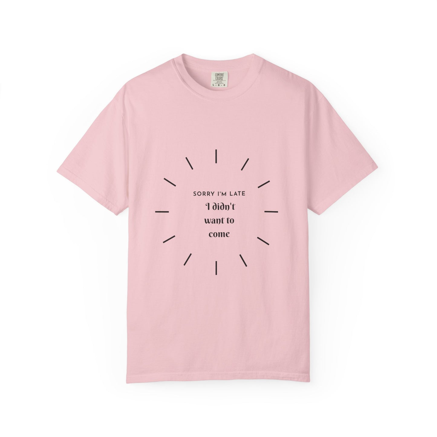T-Shirt — “Sorry I’m Late I Didn’t Want to Come” Minimal Introvert Graphic Tee