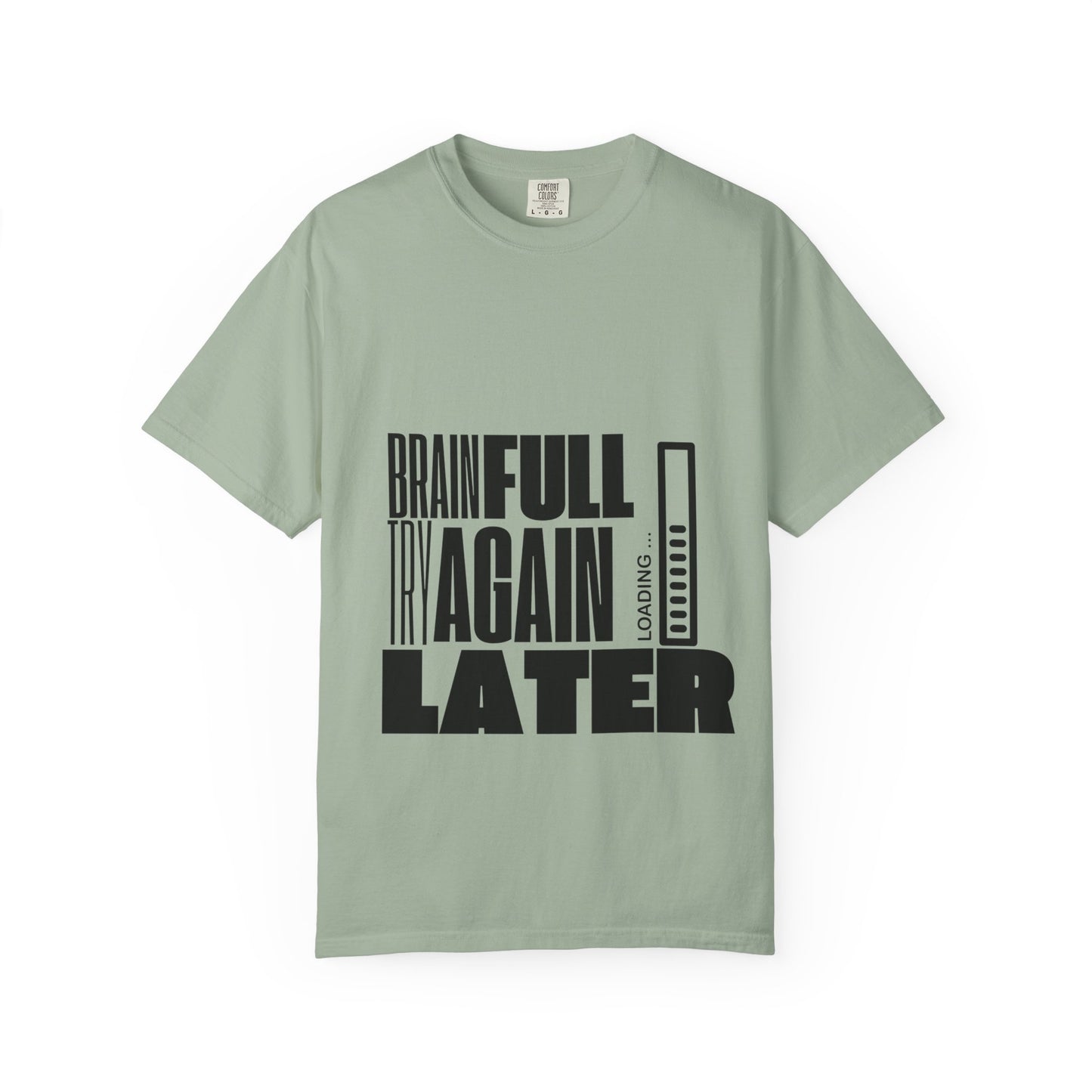 Brain Full Try Again Later T-Shirt — Funny Loading Bar Graphic Tee for Mental Health & Busy Minds