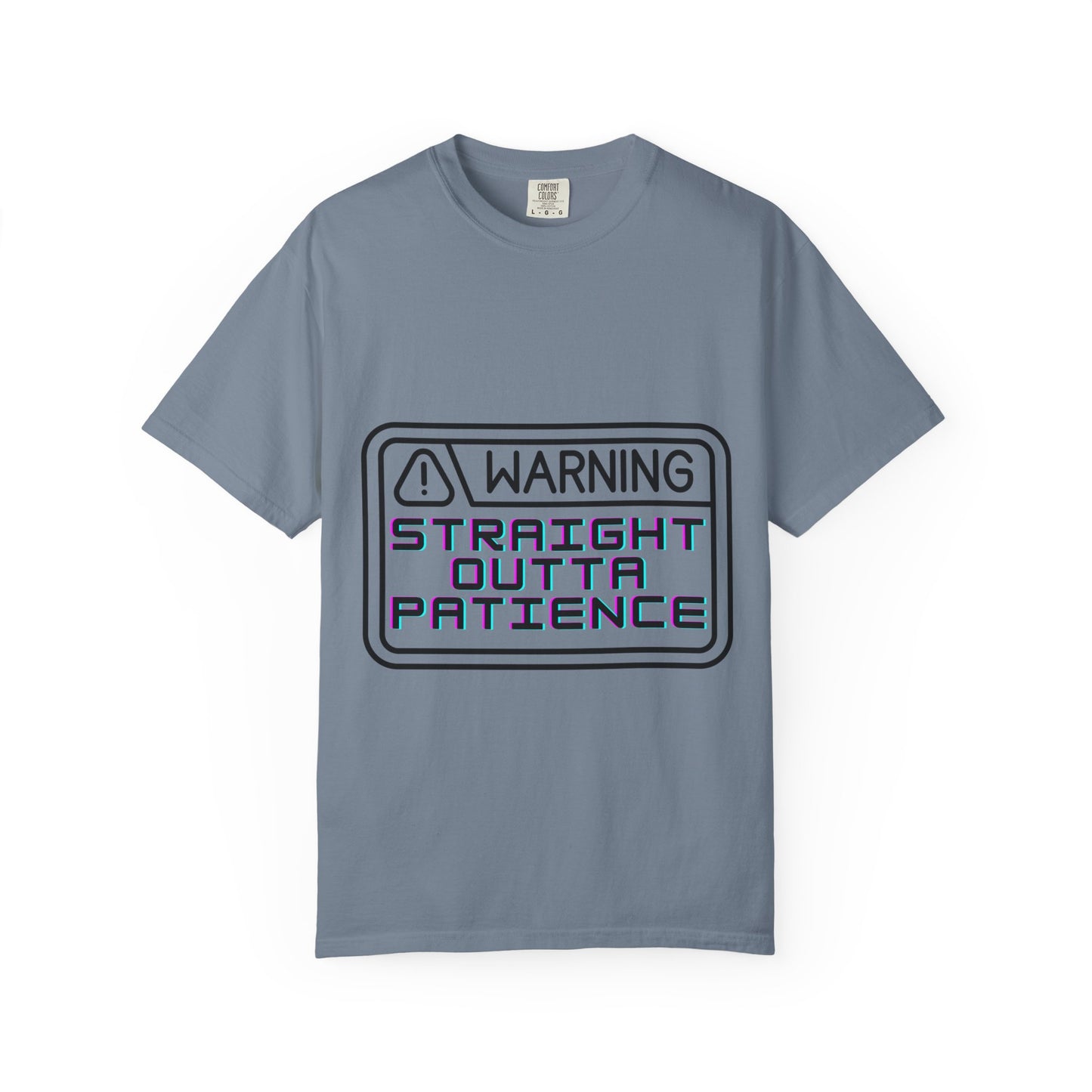 Warning: Straight Outta Patience T-Shirt