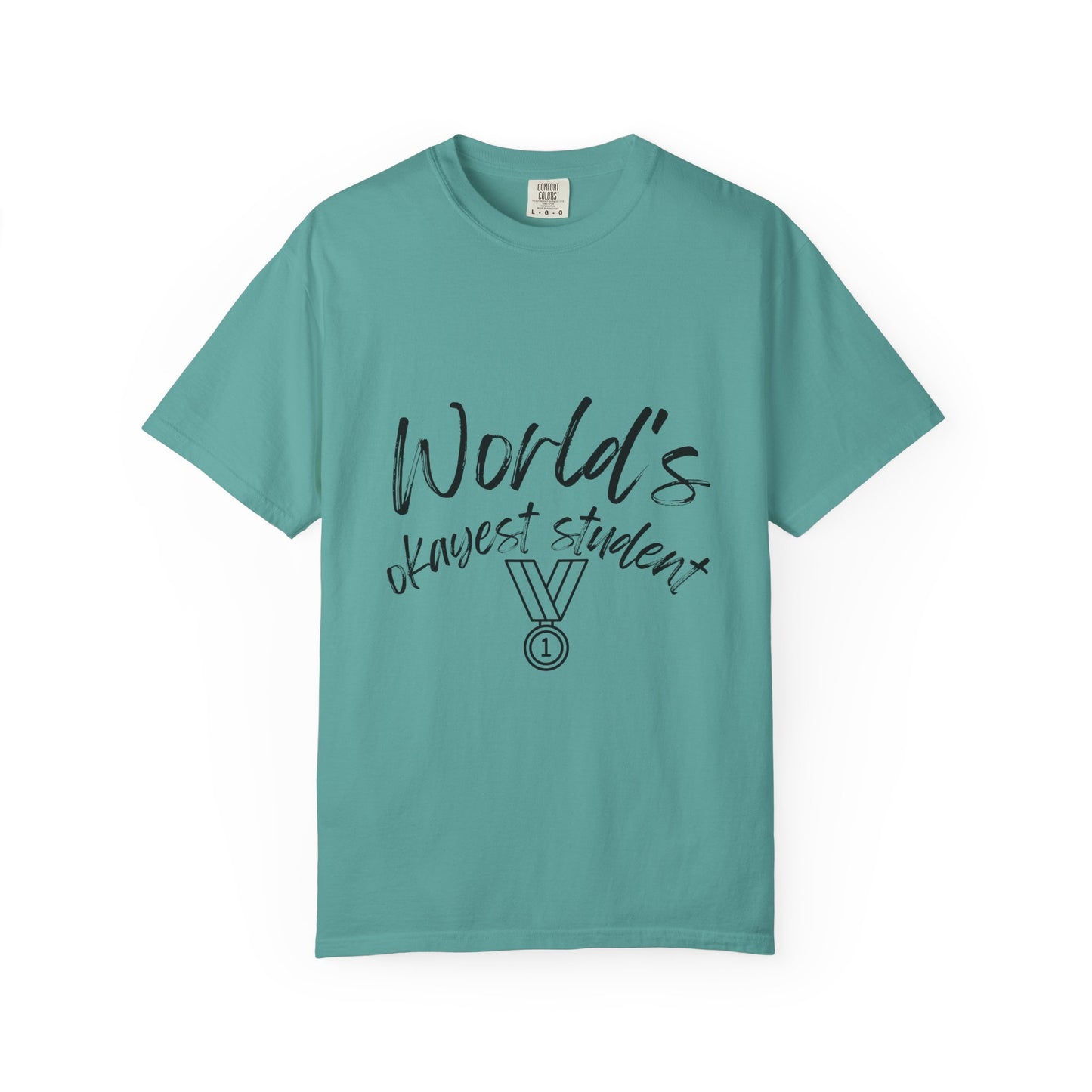 World's Okayest Student T-Shirt — Funny Student Award Tee
