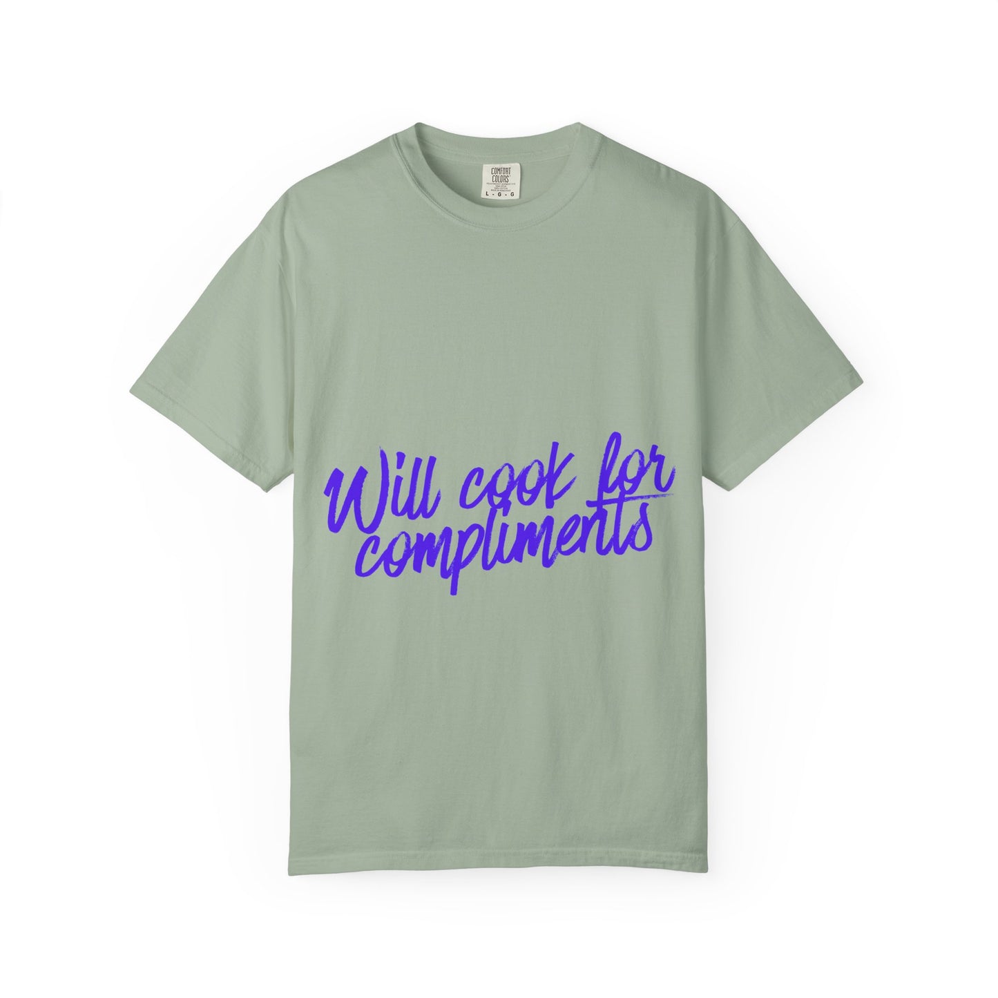 Will Cook For Compliments T-Shirt