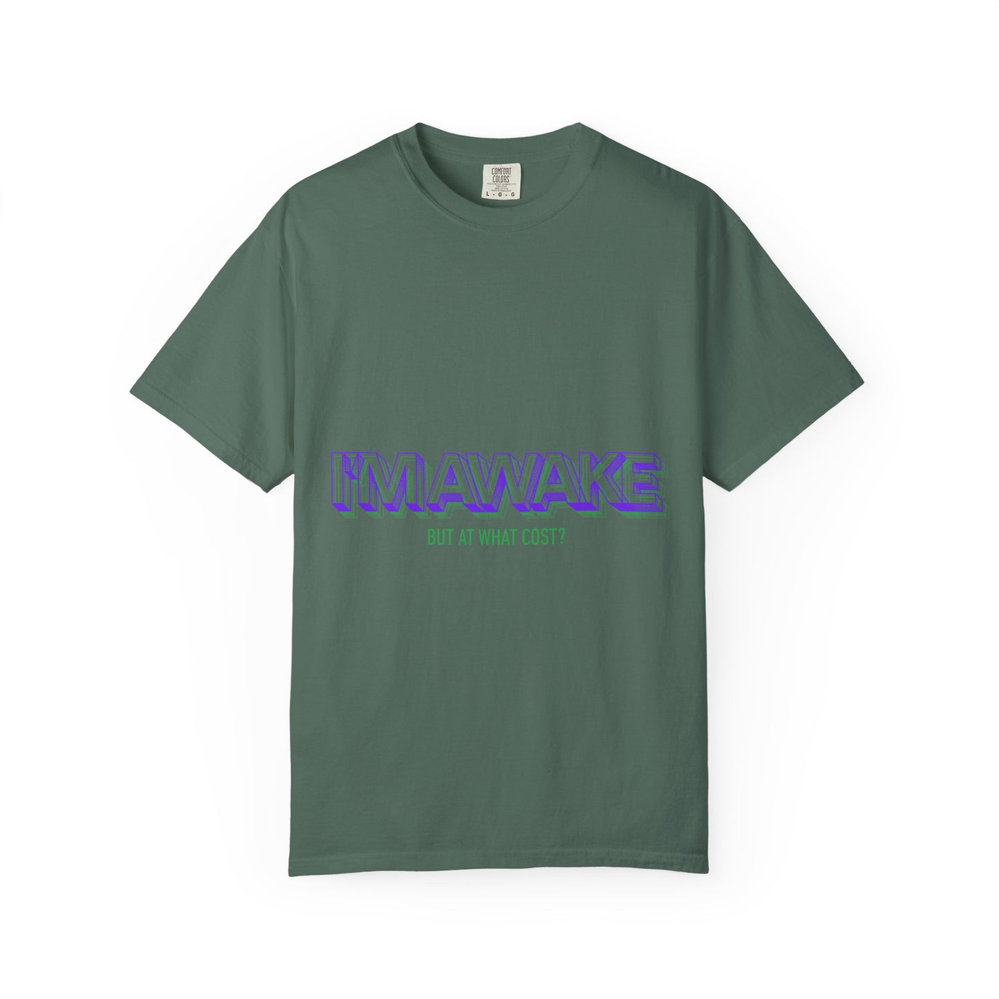 I'M AWAKE "But At What Cost?" Graphic T-Shirt