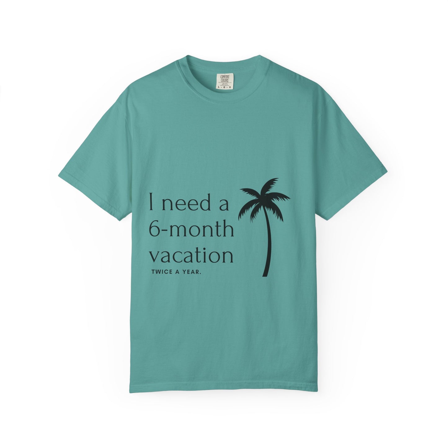 Vacation Palm T‑Shirt — "I need a 6‑month vacation" Relaxed Graphic Tee