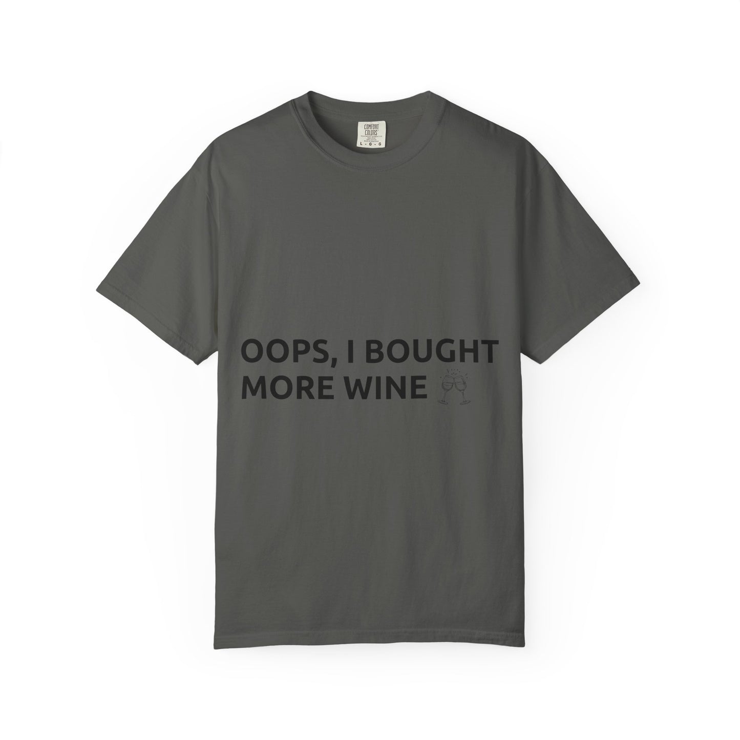 T-Shirt — "Oops, I Bought More Wine" Funny Wine Lover Tee