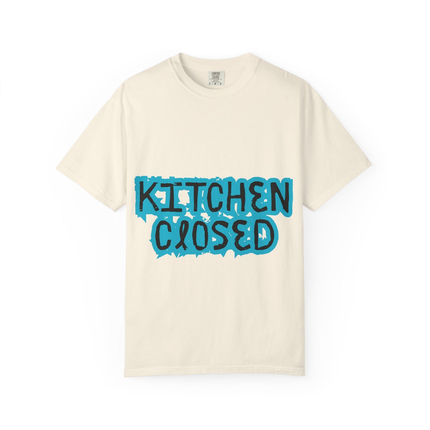 Kitchen Closed T-Shirt — Funny Chef/Restaurant Work Shirt