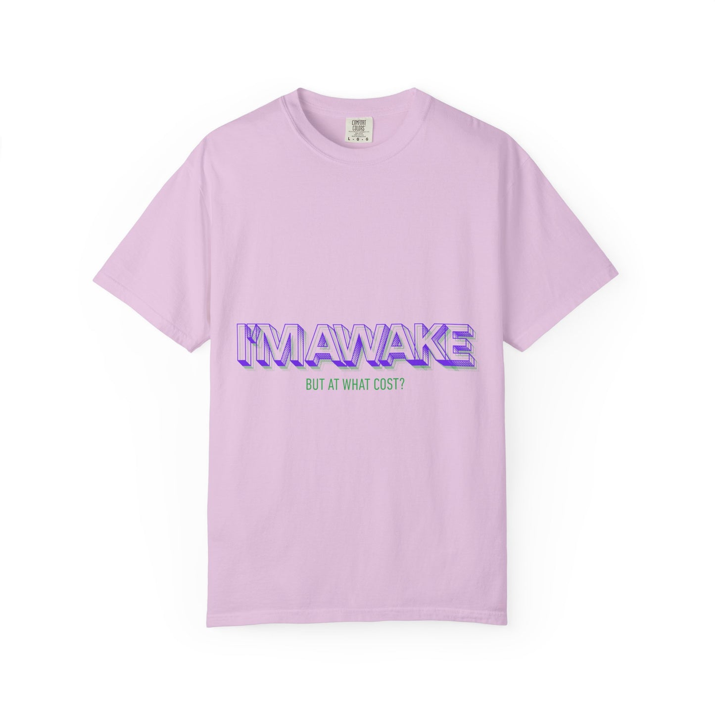 I'M AWAKE "But At What Cost?" Graphic T-Shirt