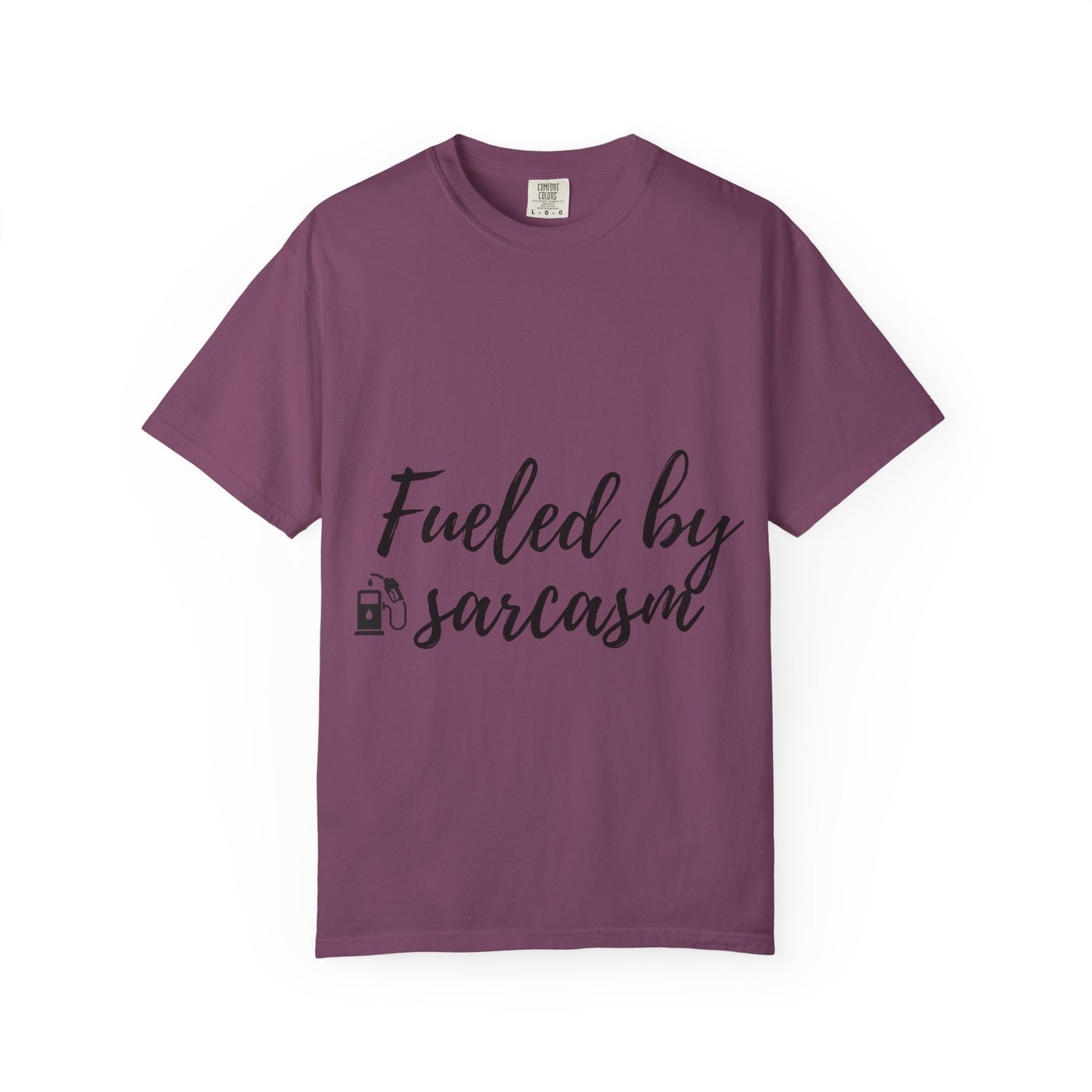 Fueled By Sarcasm T-Shirt — Funny Graphic Tee for Sarcastic Adults