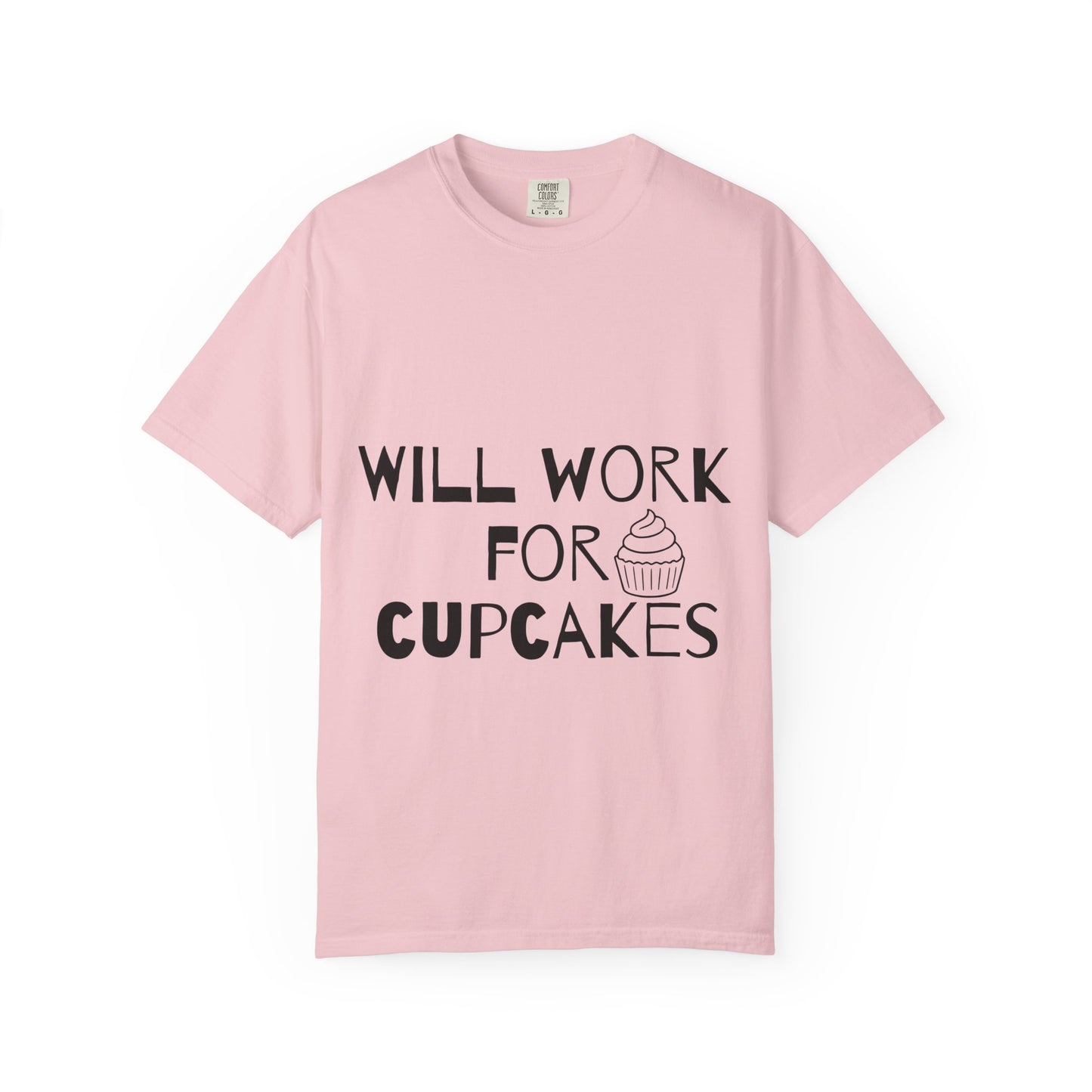 Will Work For Cupcakes T-Shirt — Funny Bakery Lover Tee