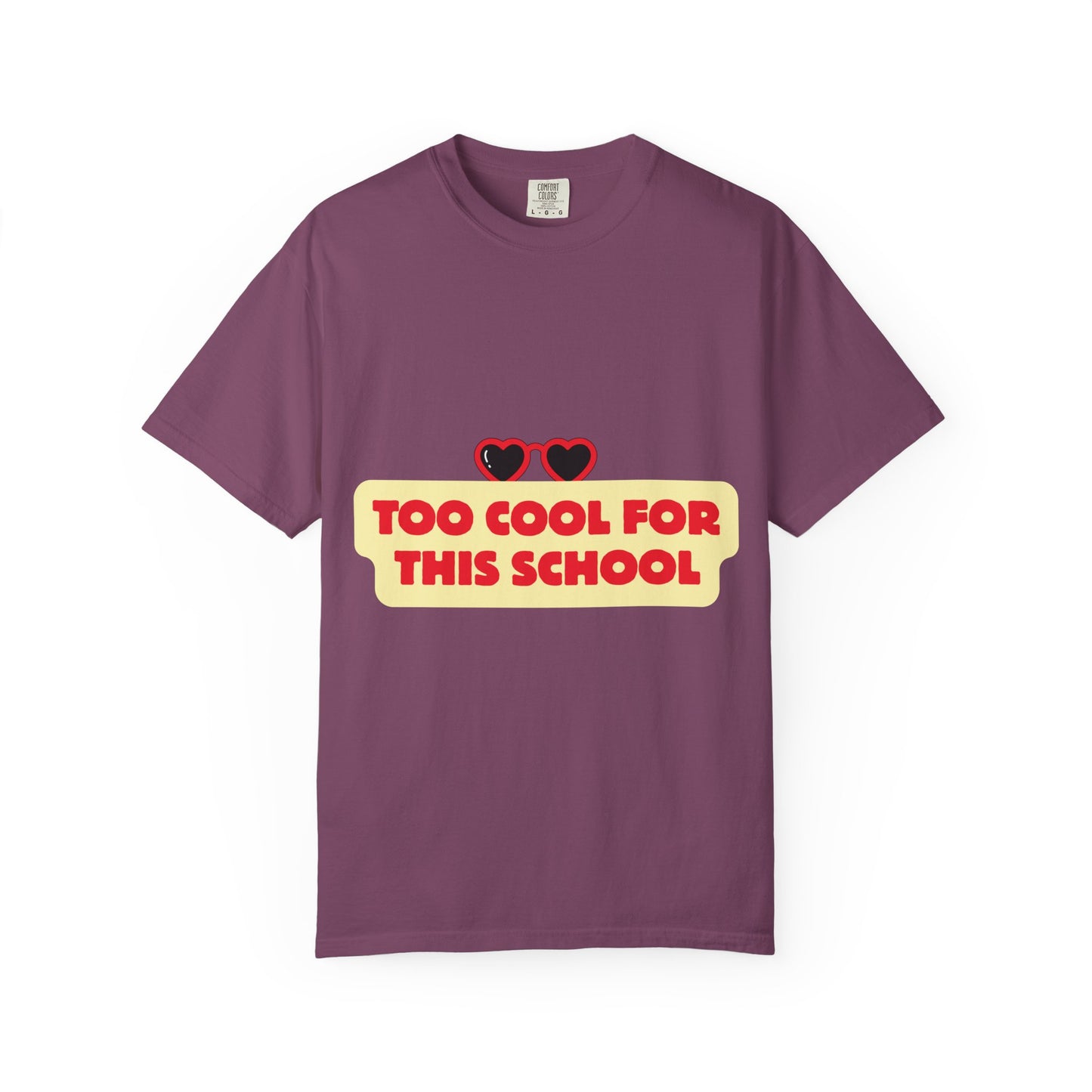 Too Cool for This School T-Shirt — Retro Heart Sunglasses Graphic