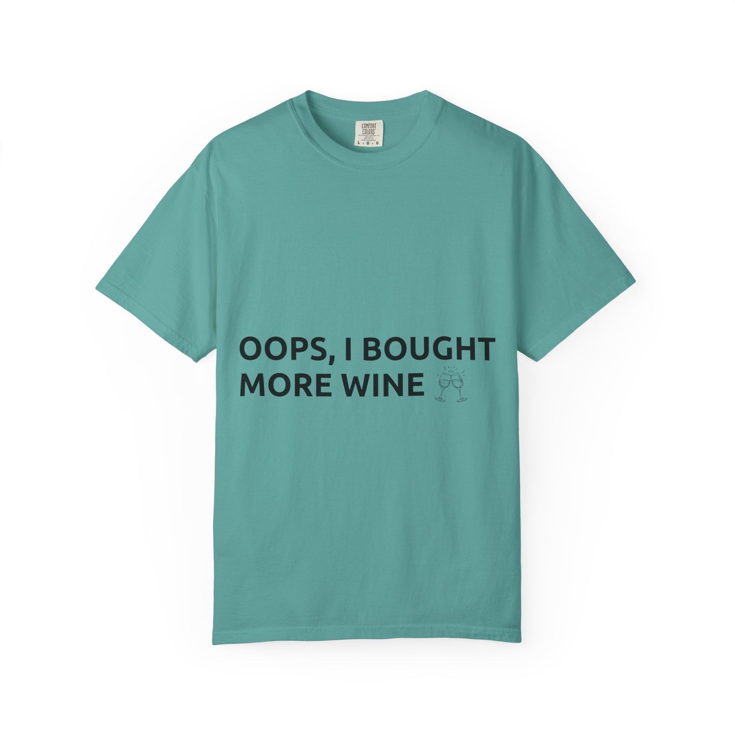 T-Shirt — "Oops, I Bought More Wine" Funny Wine Lover Tee