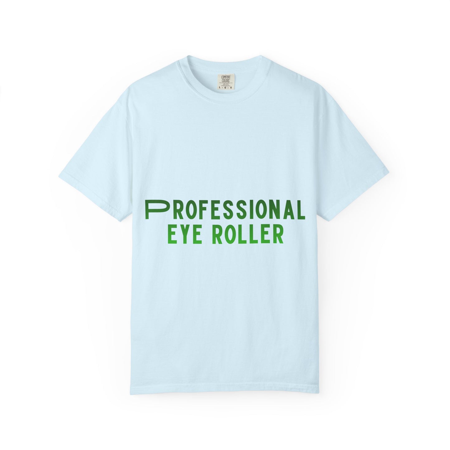 Professional Eye Roller T-Shirt — Funny Sarcastic Graphic Tee