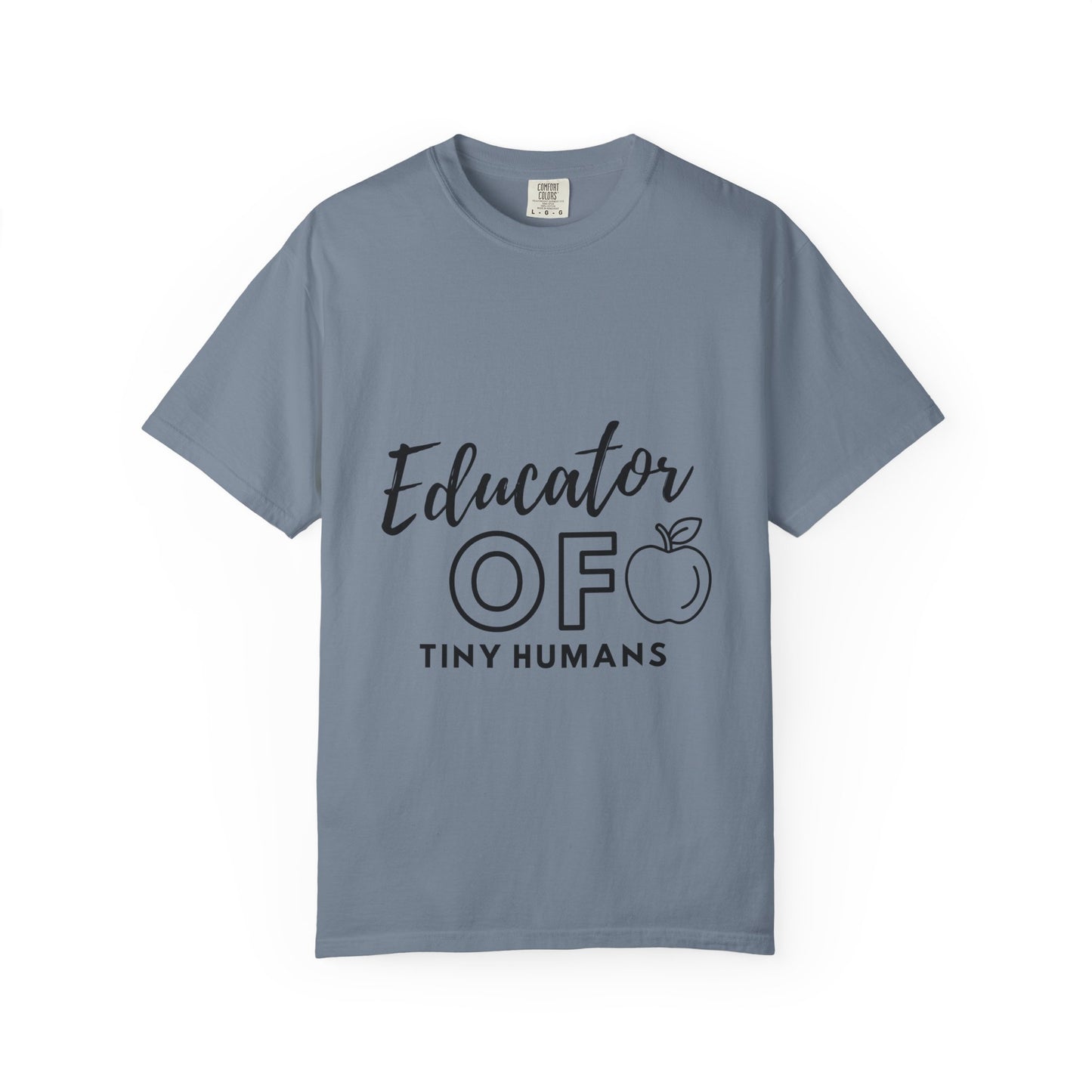 Educator of Tiny Humans T-Shirt — Teacher Appreciation Tee