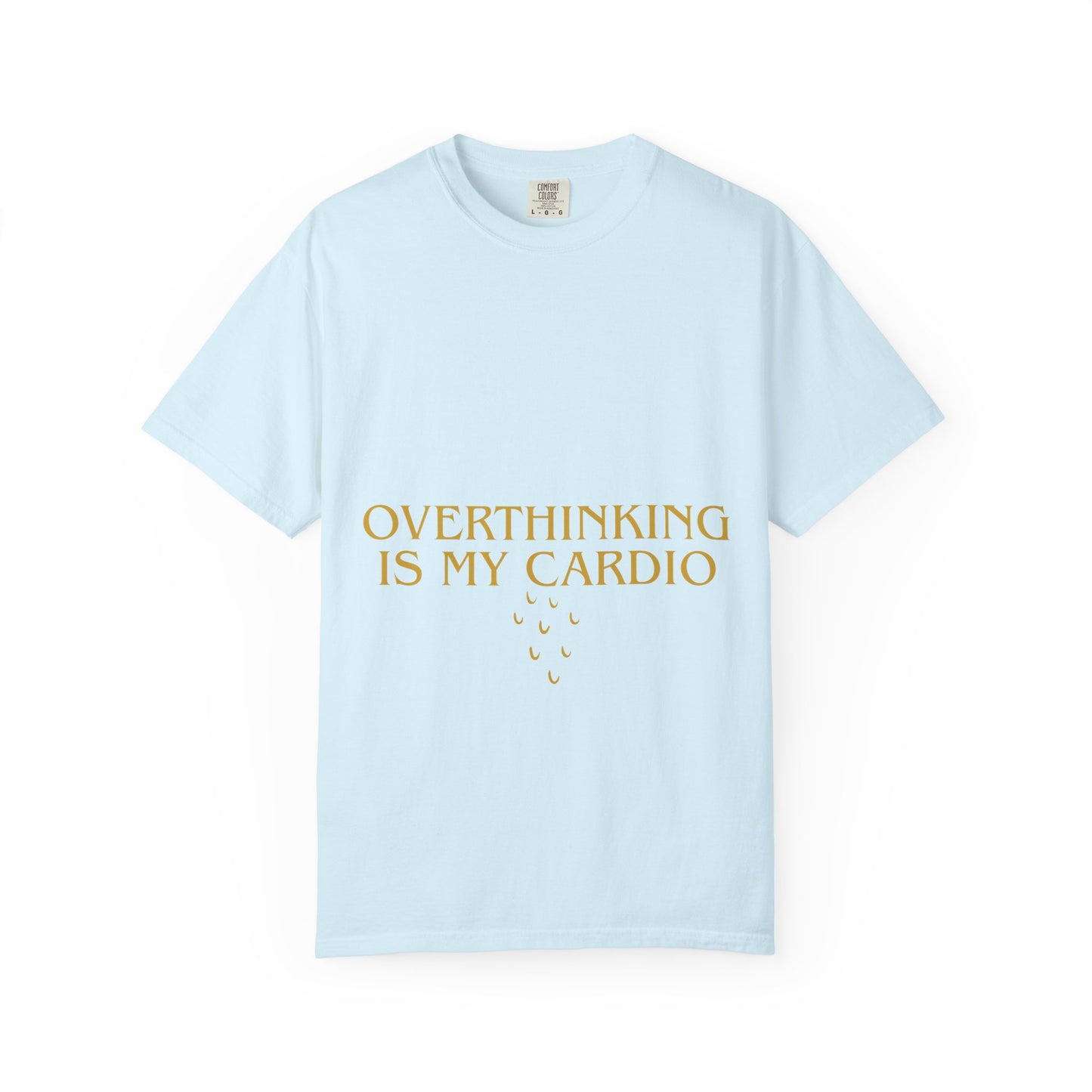 Overthinking Is My Cardio T-Shirt