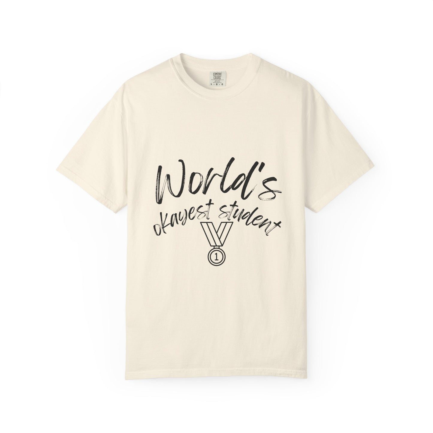 World's Okayest Student T-Shirt — Funny Student Award Tee