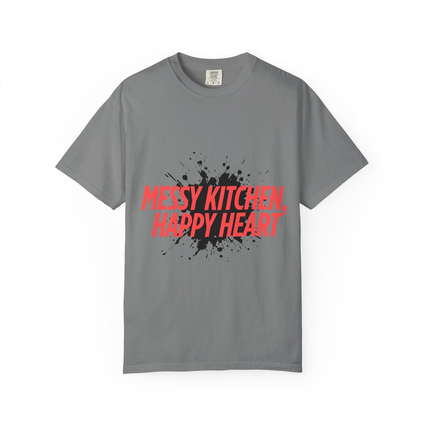 Messy Kitchen, Happy Heart T-Shirt — Funny Chef/Cooking Tee