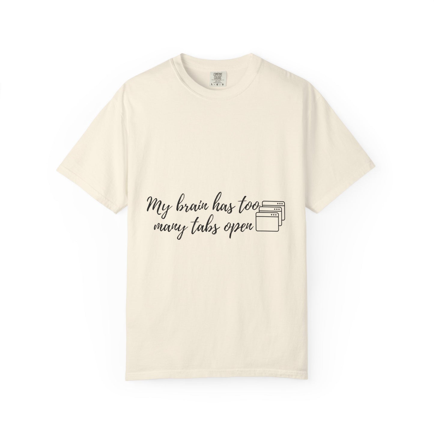 T-Shirt — "My Brain Has Too Many Tabs Open" Minimal Script Graphic Tee