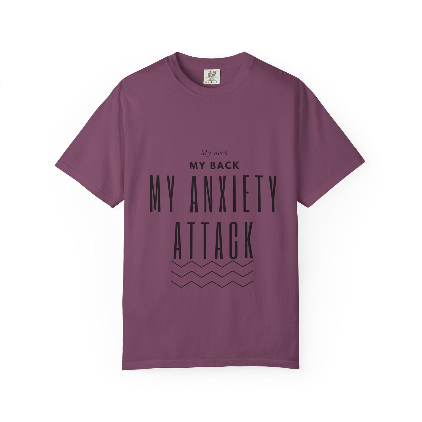 T-Shirt — “My Next My Back My Anxiety Attack” Minimal Mental Health Graphic Tee
